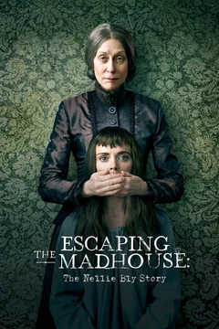 Фильм Побег из сумасшедшего дома: История Нелли Блай (2019)